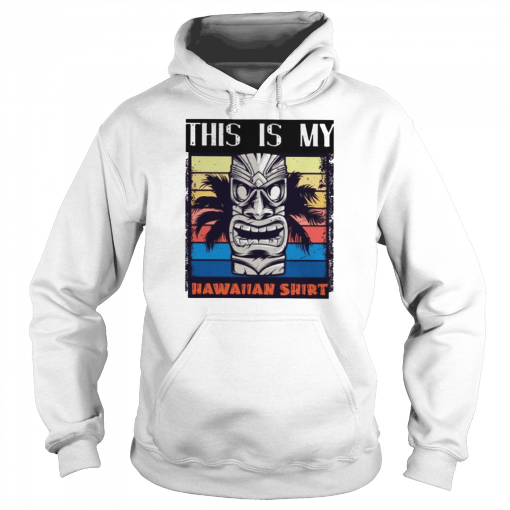 This Is My Hawauuuan  Unisex Hoodie