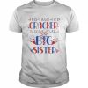 This Little Firecracker Is Going To Be Big Sister, 4th July Shirt Classic Men's T-shirt