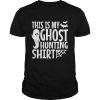 This is my ghost hunting  Classic Men's T-shirt