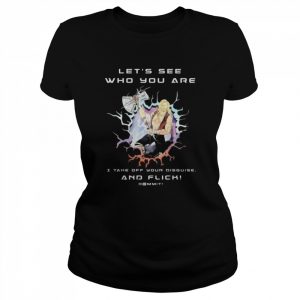 Thor let’s see who You are I take off your disguise and flick  Classic Women's T-shirt