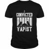 Threatening Auras Convicted Vapist Shirt Classic Men's T-shirt