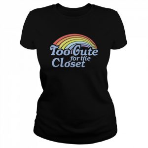 Too cute for the closet rainbow  Classic Women's T-shirt