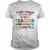 Tough Enough To Be A Pre-K Teacher Crazy Enough To Love It Shirt Classic Men's T-shirt