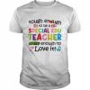 Tough Enough To Be A Special Education Teacher Crazy Enough To Love It Shirt Classic Men's T-shirt