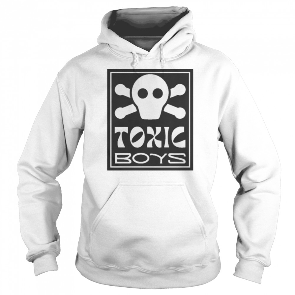 Toxic Boys Tee Shirt Unisex Hoodie