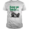 Trailer Park Boys keep on tokin’  Classic Men's T-shirt