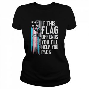 Trans flag If this flag offends you I’ll help you pack  Classic Women's T-shirt