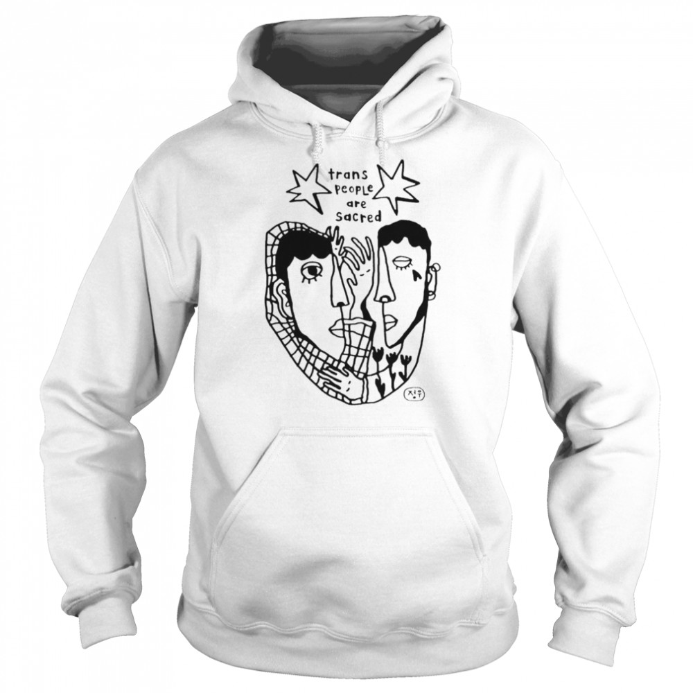 Trans people are sacred  Unisex Hoodie