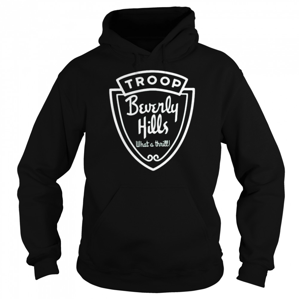 Troop beverly hills what a thrill  Unisex Hoodie