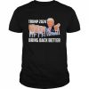 Trump 2024 Bring Back Better Shirt Classic Men's T-shirt