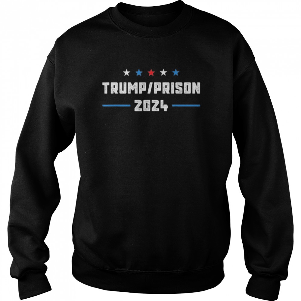 Trump Prison 2024 AntiTrump Jail Trump Protest The Big Lie T-Shirt Unisex Sweatshirt