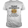 Trump Sandwich Anti-Trump T-Shirt Classic Men's T-shirt