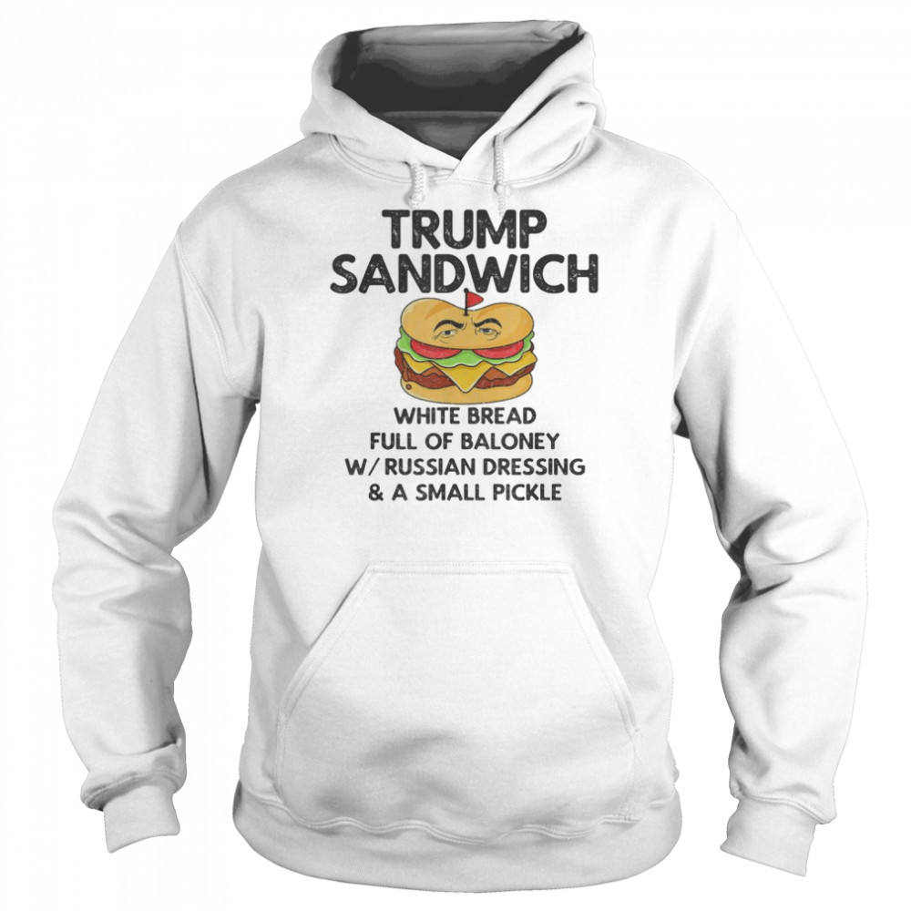 Trump Sandwich Anti-Trump T-Shirt Unisex Hoodie