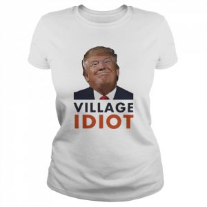 Trump Village Idiot 2024  Classic Women's T-shirt