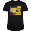 Trust women vote no august 2nd  Classic Men's T-shirt