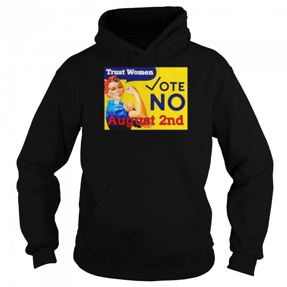 Trust women vote no august 2nd  Unisex Hoodie