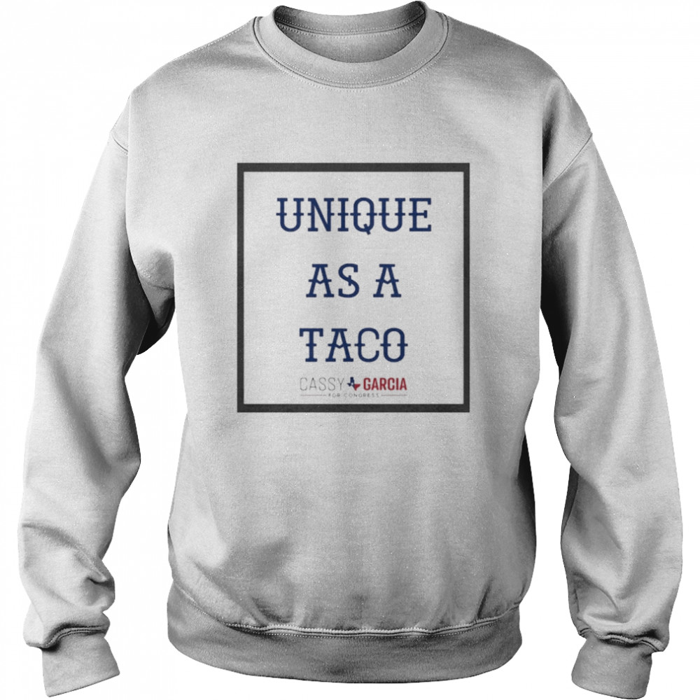 Unique As A Taco Tee Shirt Unisex Sweatshirt