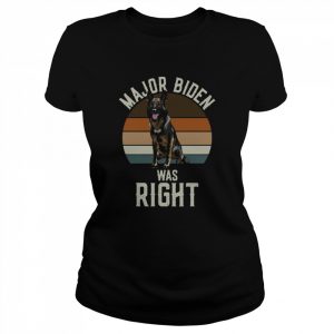 Vintage Major Biden Was Right  Classic Women's T-shirt