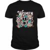 Vintage Women Don’t Owe You Shit Feminist Pro Choice Shirt Classic Men's T-shirt