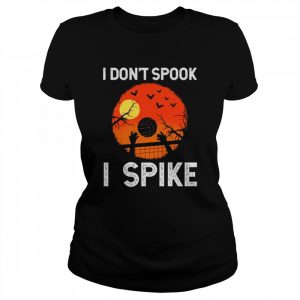 Volleyball I don’t spook I spike halloween  Classic Women's T-shirt