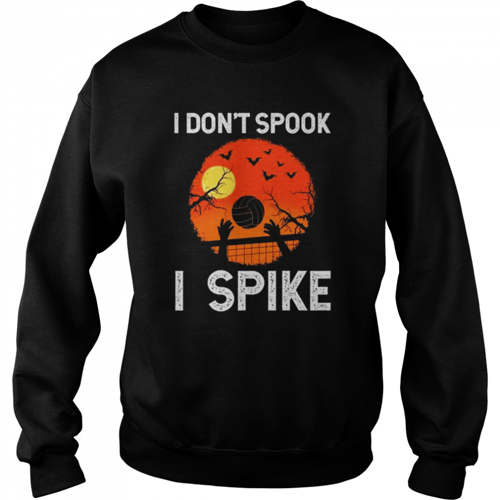 Volleyball I don’t spook I spike halloween  Unisex Sweatshirt