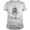 Vote We’re Ruthless Tee Messy Bun Vote We Are Ruthless Shirt Classic Men's T-shirt