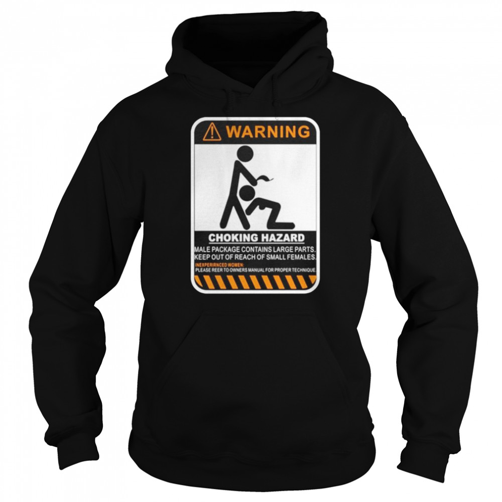 Warning Choking Hazard Shirt Unisex Hoodie