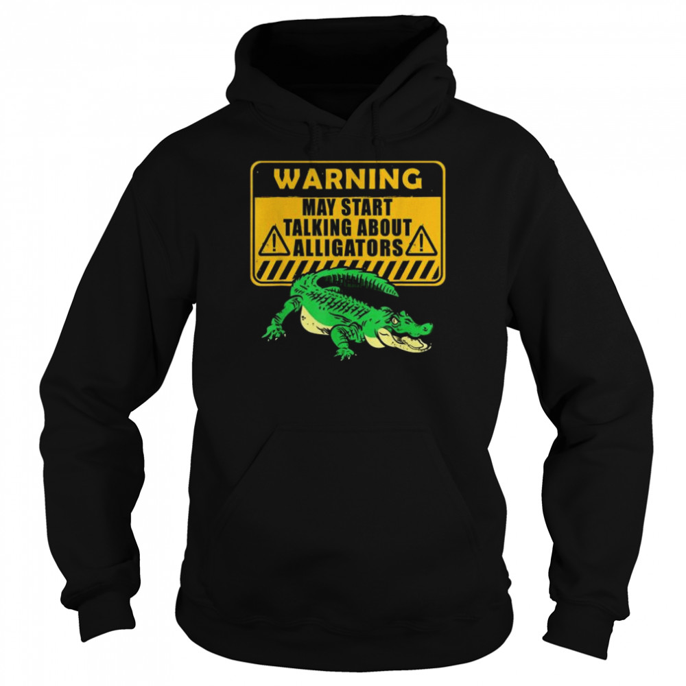 Warning alligator dear gator alligator lovers  Unisex Hoodie