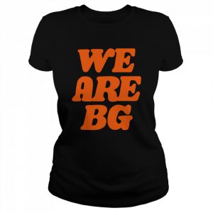 We Are BG Shirt Classic Women's T-shirt