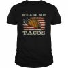 We Are Not Tacos Funny Jill Biden Vintage Flag American T-Shirt Classic Men's T-shirt