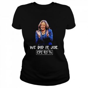 We Did It Joe CPI 9,1% Anti-liberal Kamala Harris Joe Biden T-Shirt Classic Women's T-shirt