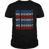 We Dissent We Dissent Collar RBG  Classic Men's T-shirt