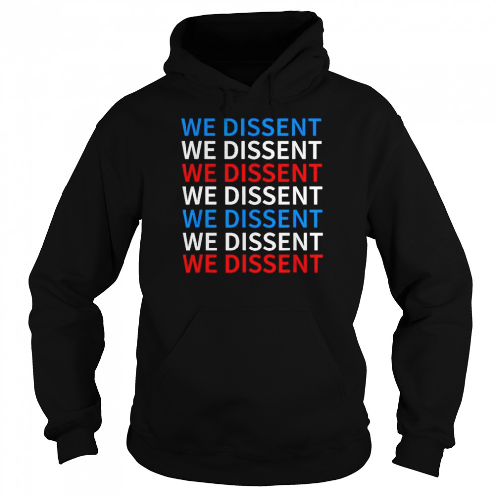 We Dissent We Dissent Collar RBG  Unisex Hoodie