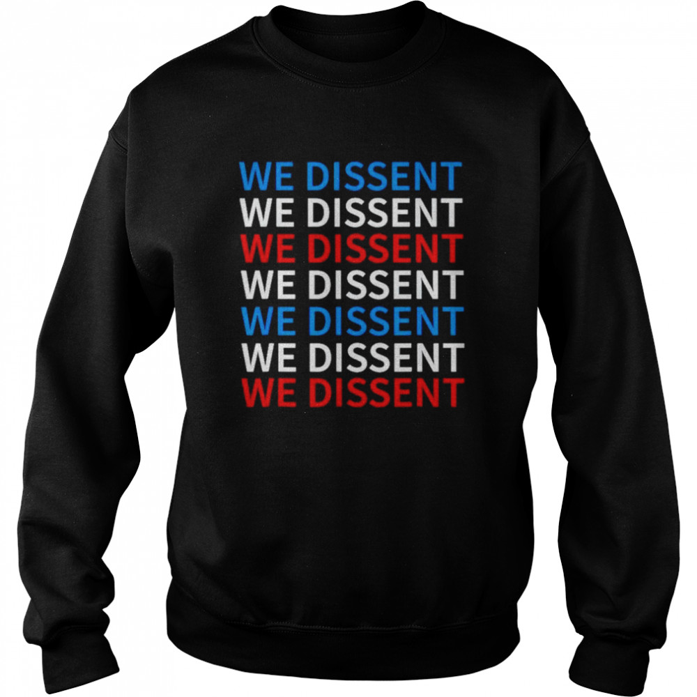 We Dissent We Dissent Collar RBG  Unisex Sweatshirt