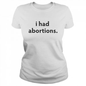 We Testify I had an Abortion  Classic Women's T-shirt