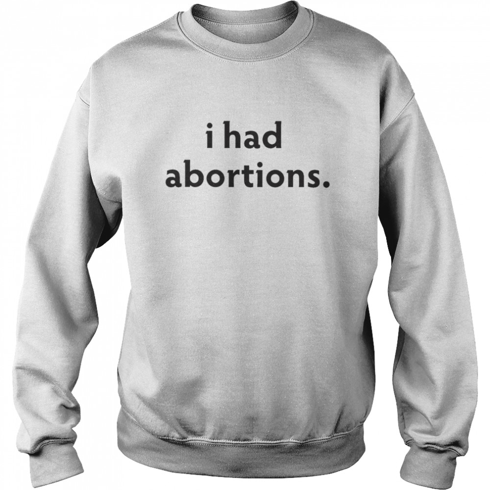 We Testify I had an Abortion  Unisex Sweatshirt