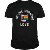 We love spreading love LGBTQ  Classic Men's T-shirt