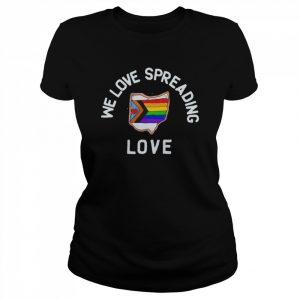 We love spreading love LGBTQ  Classic Women's T-shirt