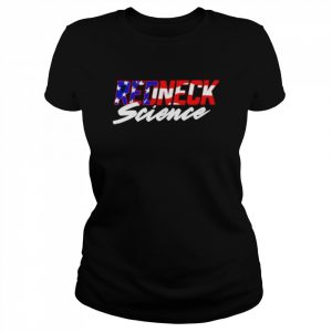 Westen Champlin American Redneck Science  Classic Women's T-shirt