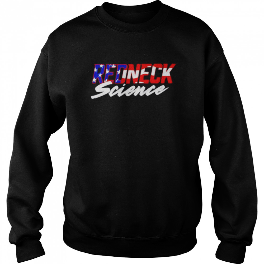 Westen Champlin American Redneck Science  Unisex Sweatshirt