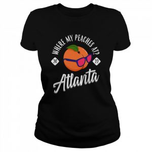 Where My Peaches At 2022 Bachelorette Atlanta Girls Trip  Classic Women's T-shirt