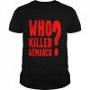 Who Killed Demarco  Classic Men's T-shirt