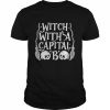 Witch With A Capital B  Classic Men's T-shirt