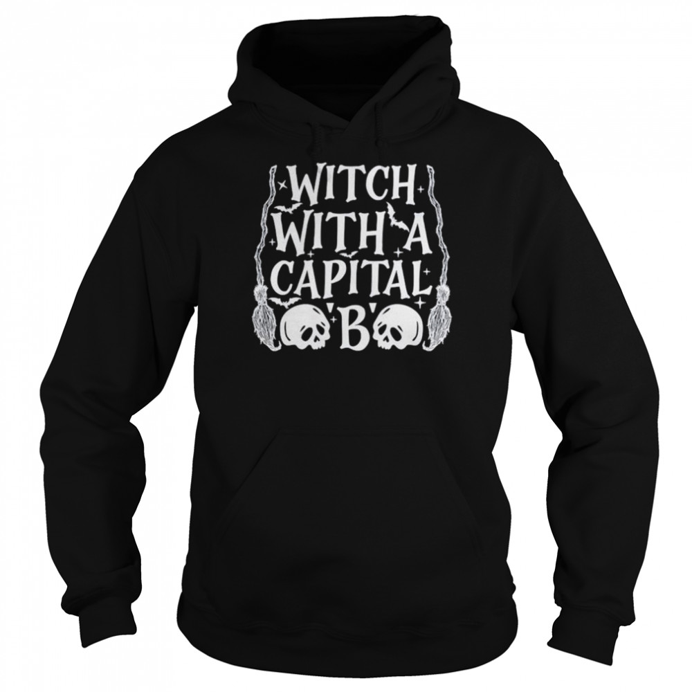 Witch With A Capital B  Unisex Hoodie