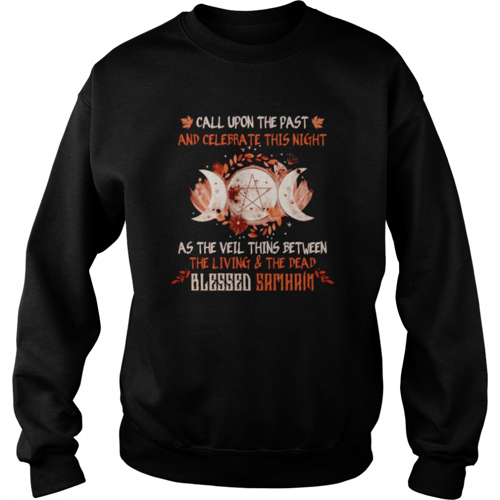 Witch call upon the past and celebra this night  Unisex Sweatshirt