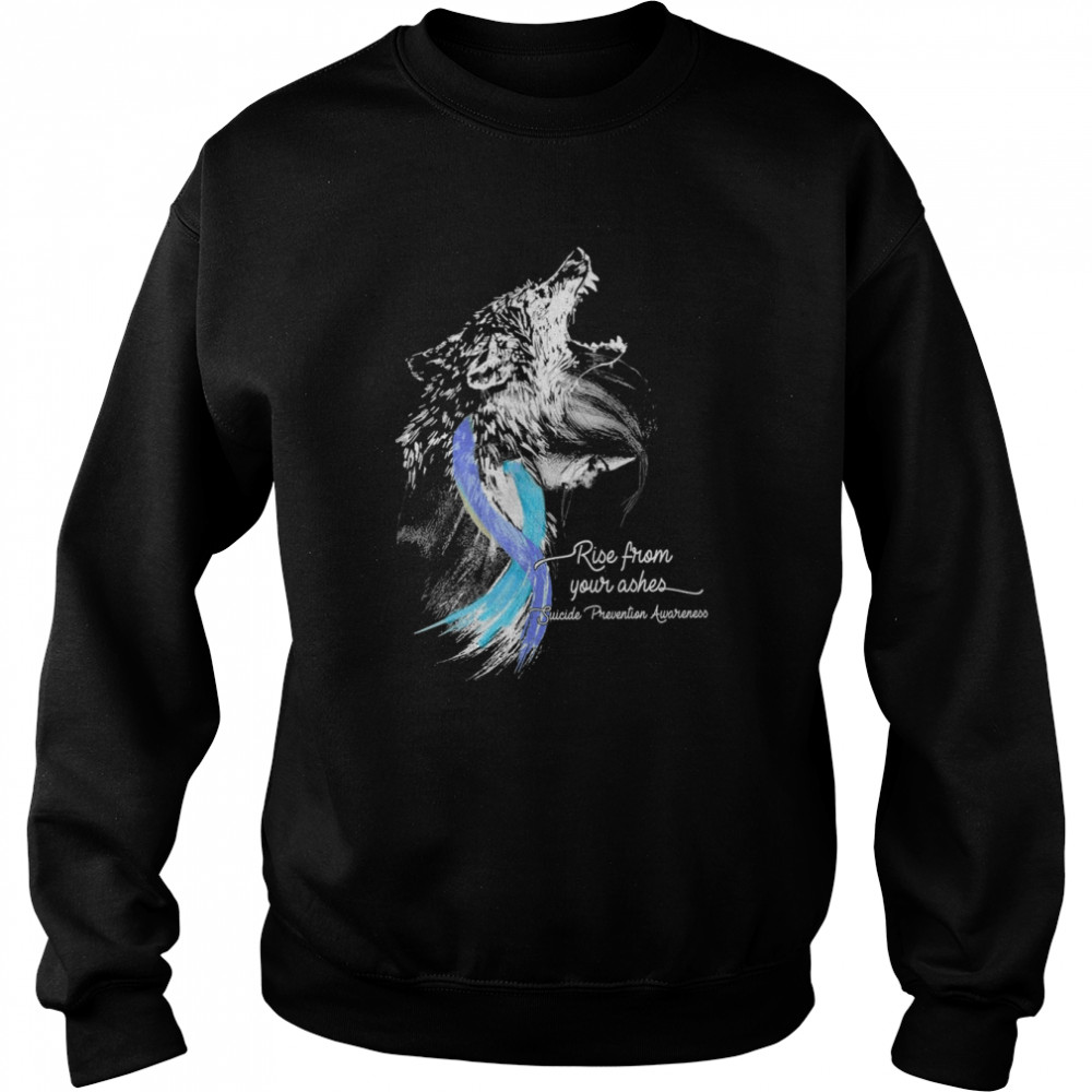 Wolf Rise From Your Ashes Suicide Prevention Awareness Shirt Unisex Sweatshirt