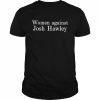 Women against Josh Hawley  Classic Men's T-shirt