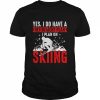 Yes I Do Have A Retirement Plan I Plan On Skiing Shirt Classic Men's T-shirt