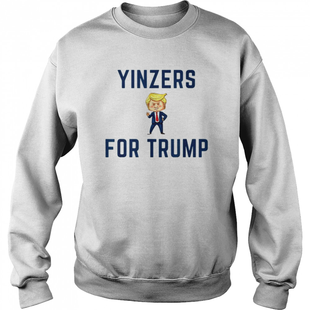 Yinzers for Trump  Unisex Sweatshirt