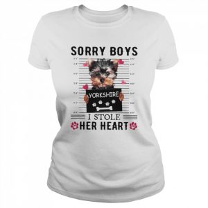 YorkShire Terrier Sorry Boys I Stole Her Heart Shirt Classic Women's T-shirt